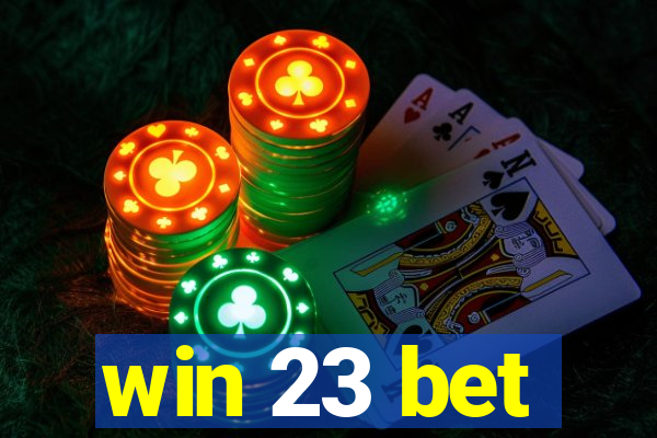 win 23 bet